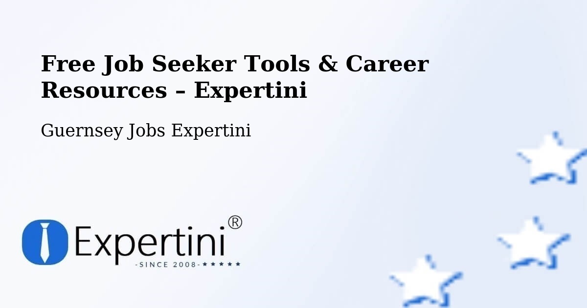 Free Job Seeker Tools & Career Resources – Calais - Calais, Guernsey Jobs Expertini